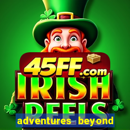adventures beyond wonderland live betano